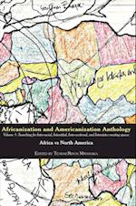 Africanization and Americanization Anthology, Volume 1