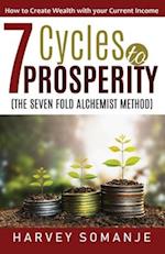 Seven Cycles to Prosperity - How to Create Wealth With Your Current Income