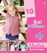 Brei saam met Vrouekeur 5: Meisietruie