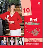 Brei saam met Vrouekeur 10: Vrouetruie