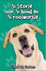 ’n Storie van ’n hond en ’n rooiworsie