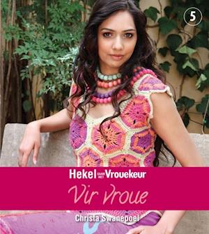 Hekel saam met Vrouekeur 5: Vir vroue