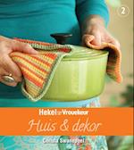 Hekel saam met Vrouekeur 2: Huis & Dekor