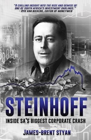 Steinhoff inside SA's biggest corporate crash