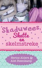 Skaduwees, skatte en skelmstreke