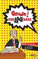 Genade! EdeLAGbare: Humor en die hof