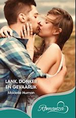 Lank, donker en gevaarlik