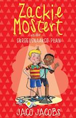 Zackie Mostert en die skreeusnaakse plan