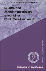 Cultural Anthropology and the Old Testament