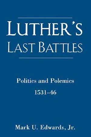 Luther's Last Battles