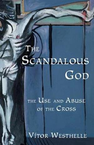 The Scandalous God