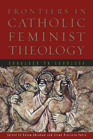 Frontiers in Catholic Feminist Theology