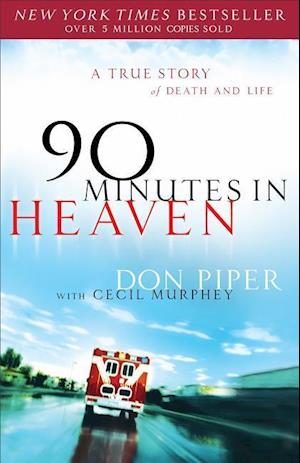 90 Minutes in Heaven – A True Story of Death & Life
