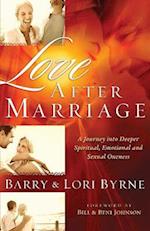 Love After Marriage – A Journey Into Deeper Spiritual, Emotional and Sexual Oneness