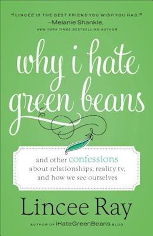 Why I Hate Green Beans