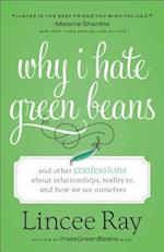 Why I Hate Green Beans