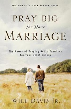 Pray Big for Your Marriage