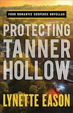 Protecting Tanner Hollow - Four Romantic Suspense Novellas