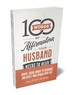 100 Words of Affirmation Your Husband/Wife Needs to Hear Bundle