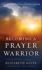 Becoming a Prayer Warrior