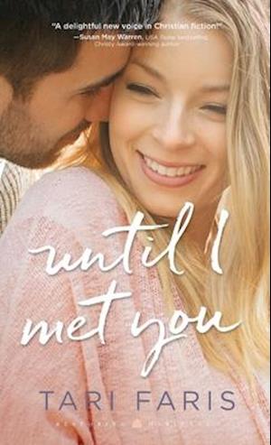 Until I Met You