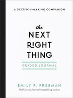 The Next Right Thing Guided Journal – A Decision–Making Companion
