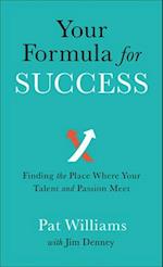 Your Formula for Success – Finding the Place Where Your Talent and Passion Meet