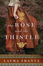 The Rose and the Thistle – A Novel