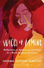 Voices of Lament - Reflections on Brokenness and Hope in a World Longing for Justice