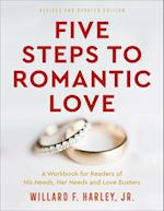 Five Steps to Romantic Love – A Workbook for Readers of His Needs, Her Needs and Love Busters