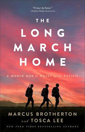 The Long March Home – A World War II Novel of the Pacific