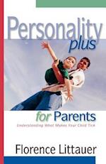Personality Plus for Parents – Understanding What Makes Your Child Tick