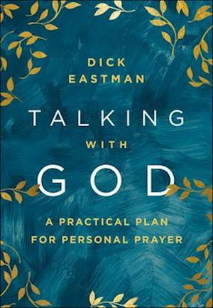 Talking with God - A Practical Plan for Personal Prayer