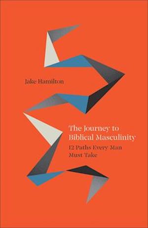 Journey to Biblical Masculinity