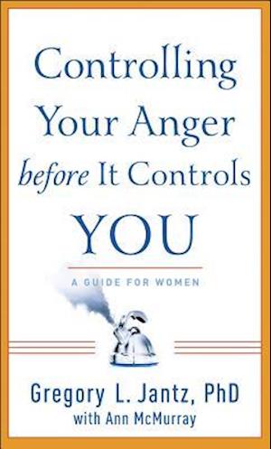 Controlling Your Anger Before it Controls You