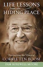 Life Lessons from the Hiding Place