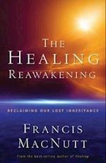 The Healing Reawakening - Reclaiming Our Lost Inheritance