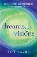 Dreams and Visions – Understanding and Interpreting God`s Messages to You