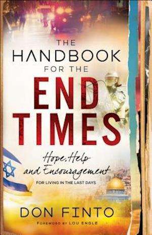 The Handbook for the End Times - Hope, Help and Encouragement for Living in the Last Days