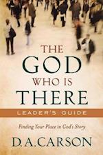 The God Who Is There Leader's Guide