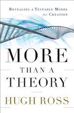More Than a Theory – Revealing a Testable Model for Creation
