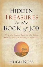 Hidden Treasures in the Book of Job – How the Oldest Book in the Bible Answers Today`s Scientific Questions
