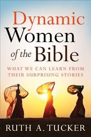 Dynamic Women of the Bible