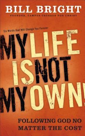 My Life Is Not My Own!