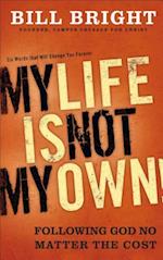 My Life Is Not My Own!