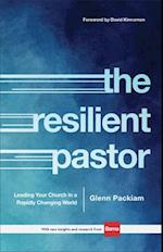 The Resilient Pastor – Leading Your Church in a Rapidly Changing World