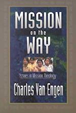Mission on the Way - Issues in Mission Theology