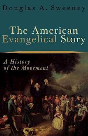 The American Evangelical Story