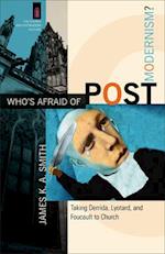 Who`s Afraid of Postmodernism? – Taking Derrida, Lyotard, and Foucault to Church