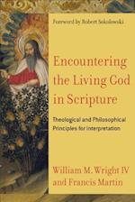 Encountering the Living God in Scripture - Theological and Philosophical Principles for Interpretation